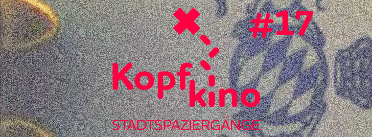 Kopfkino - Stadtspaziergänge